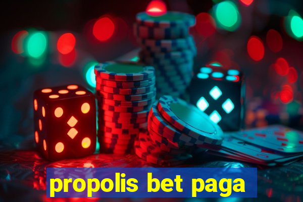 propolis bet paga